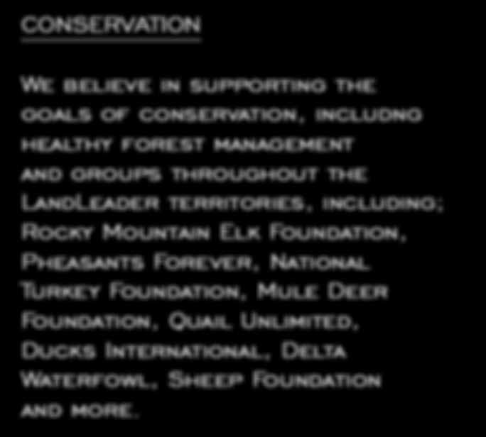 Mountain Elk Foundation, Pheasants Forever, National Turkey Foundation, Mule Deer Foundation, Quail