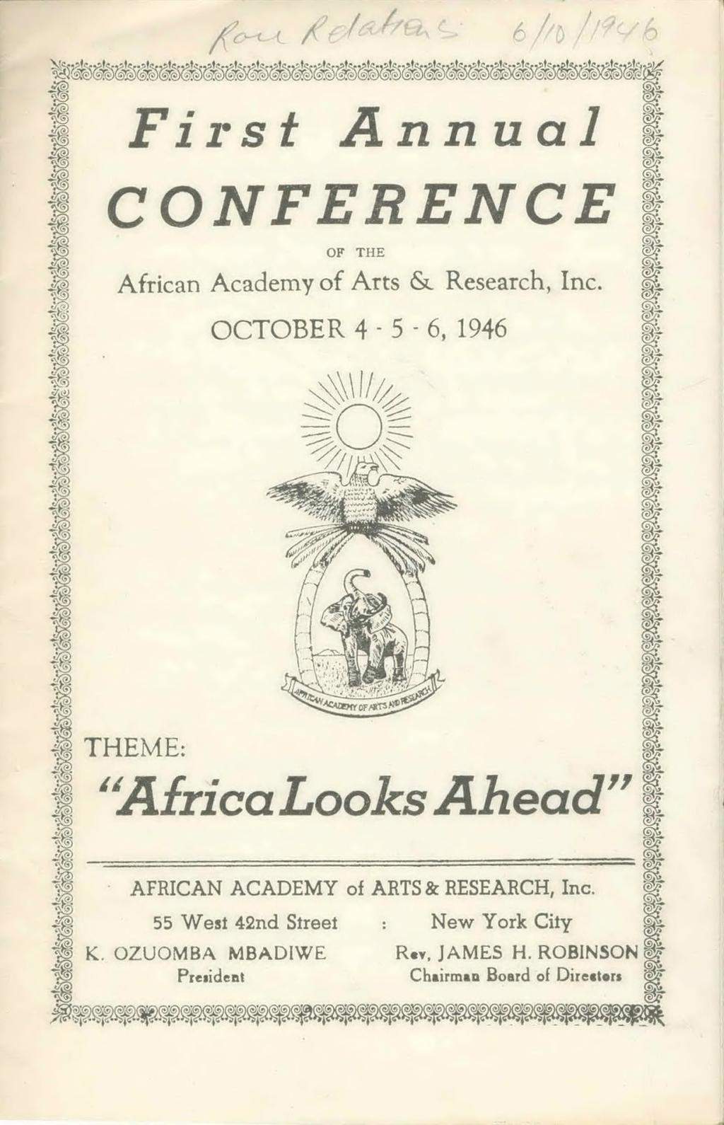 <K > J * > W» 1 1 xs> s i j 1 First Annual CONFERENCE OF THE African Academy of Arts & Research, Inc. O C T O B E R 4-5-6, 1946 <SX @e Sji.4 K jp 4m <v<5) % Africa.