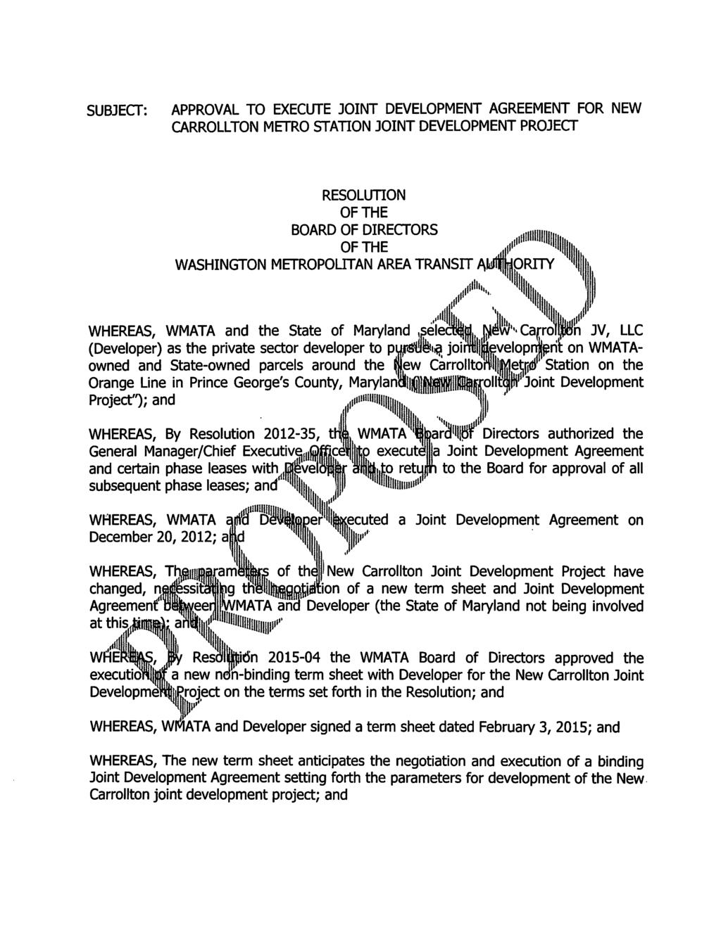 SUBJECT: APPROVAL TO EXECUTE JOINT DEVELOPMENT AGREEMENT FOR NEW CARROLLTON METRO STATION JOINT DEVELOPMENT PROJECT RESOLUTION OF THE BOARD OF DIRECTORS t1lllllllllll!