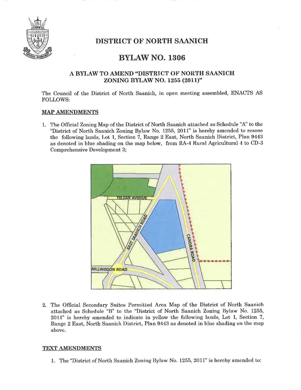 DISTRICT OF NORTH SAANICH BYLAW NO. 1306 A BYLAW TO AMEND "DISTRICT OF NORTH SAANICH ZONING BYLAW NO.