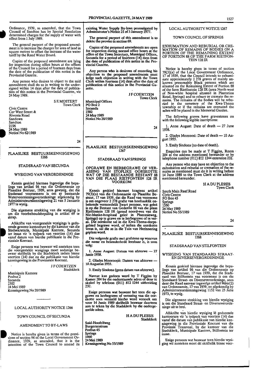 i PROVINCIAL GAZETTE, 24 MAY 19/39 1527 Ordinance, 1939, as amended, that the Town 0 existing Water Supply By laws promulgated by LOCAL AUTHORITY NOTICE 1267 Council of Sandton has by Special