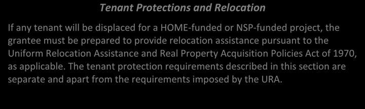 be required to provide relocation assistance in accordance with the Uniform Relocation Assistance and Real Property Acquisition Policies Act of 1970 (URA), if a tenant will be displaced for the