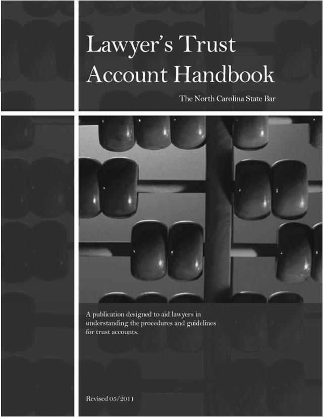 2011 Lawyer s Trust Account Handbook www.ncbar.