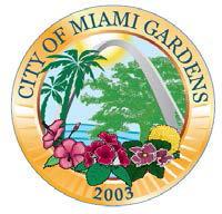 1 of 174 CITY OF MIAMI GARDENS CITY COUNCIL MEETING AGENDA Meeting Date: September 27, 2017 Miami Gardens, Florida 33056 Next Regular Meeting Date: October 11, 2017 Phone: (305) 914-9010 Fax: (305)
