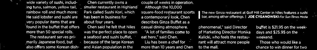 "A lot offamilies come to eat here," said Chen. Liu has been a chef for more than 10 years and Chen has been a sushi chef for eight years.