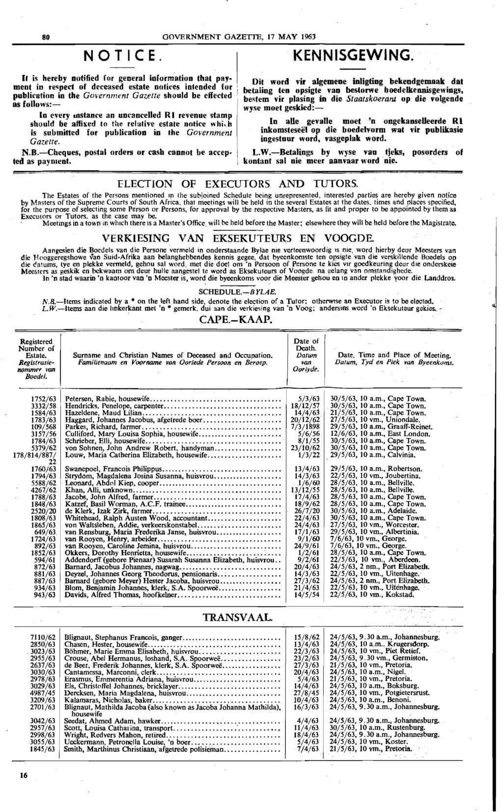 80 GOVERNMENT GAZETI'E, 17 MAY 1963 NOT Ie E.