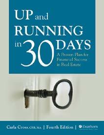 Up and Running in 30 Days: A Proven Plan for Financial Success in Real Estate, 4th Edition by Carla Cross, CRB, MA PROFESSIONAL DEVELOPMENT Textbook, 253 pages, 2012 copyright, 8½ x 11 ISBN