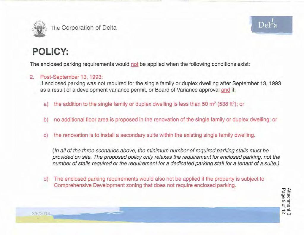 1If,; -=-- The Corporation of Delta POLICY: The enclosed parking requirements would not be applied when the following conditions exist: 2.