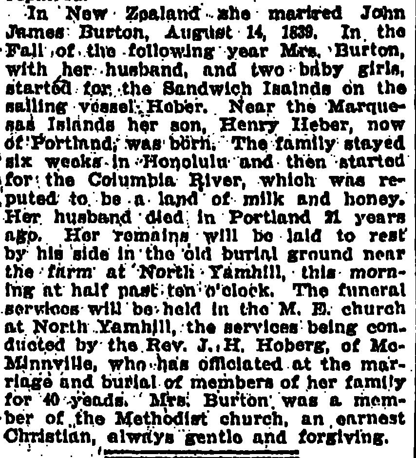 [Oregonian, Portland, OR, Monday, October 22, 1900 p.5] Children of John Burton and Margaret Watson: 1. Amy Burton b. 1839 New Zealand bef 1900 1850: Yamhill Co, OR; John J. Burton, 33, b.