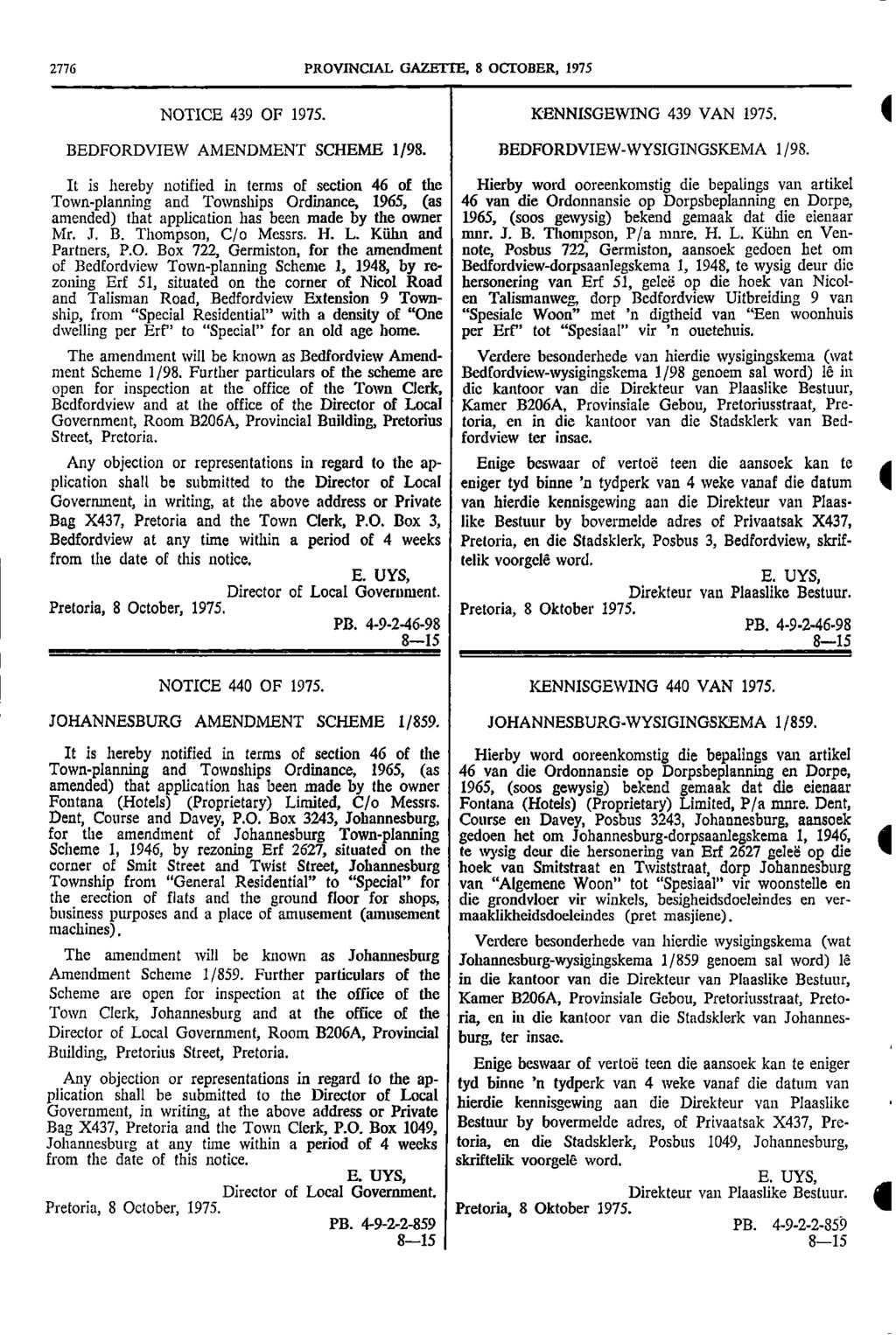 2776 PROVNCAL GAZETTE 8 OCTOBER 1975 NOTCE 439 OF 1975 KENNSGEWNG 439 VAN 1975 4 BEDFORDVEW AMENDMENT SCHEME 1/98 BEDFORDVEW WYSGNGSKEMA 1/98 t is hereby notified in terms of section 46 of the Hierby