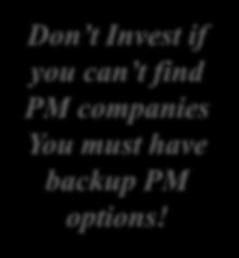 High Level Process for Selecting PM companies Search for PM companies in area Make Contact and request PM information Contract review and due diligence Visit companies being considered Visit