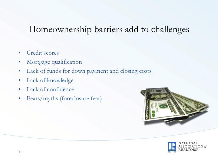 Overcoming the barriers to homeownership can be an important component of an employer-assisted housing benefit.