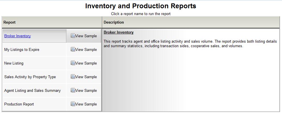 Inventory Reports Broker Inventory Report The Broker Inventory Report will generate a snapshot view of all member and office listing activity that falls within a selected time frame.