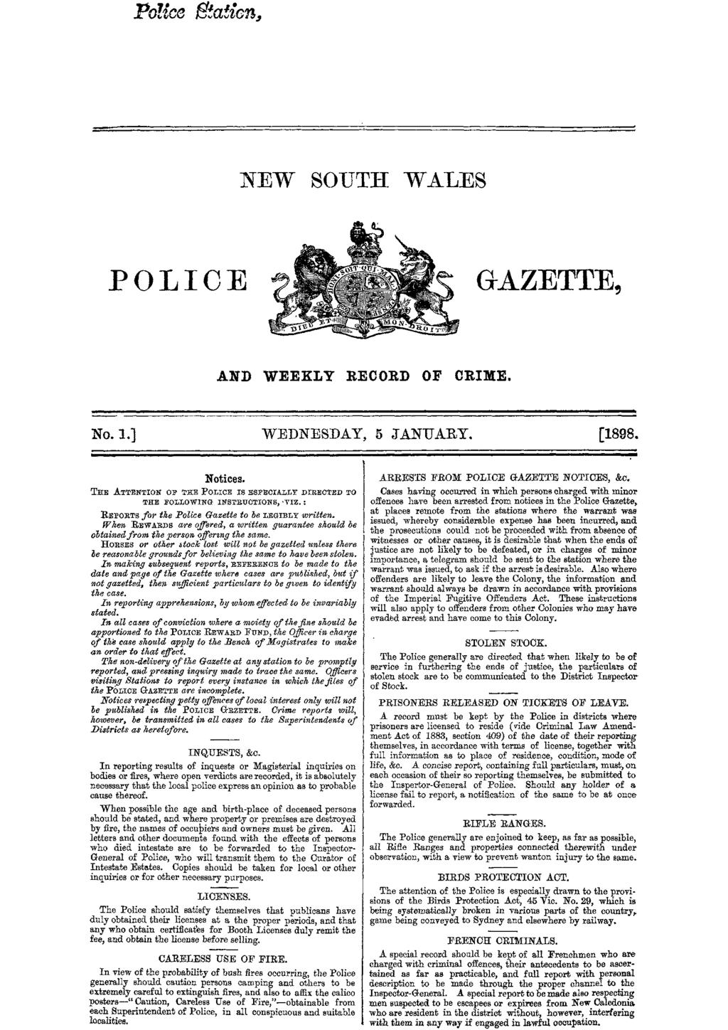Pole aucn, NEW SOUTH WALES POLI C E GAZETTE, p.ni(/if/ _46MA N- irtor 17fj AND WEEKLY RECORD OF CRIME. No. 1.] WEDNESDAY, 5 JANUARY. [1898. Notices.