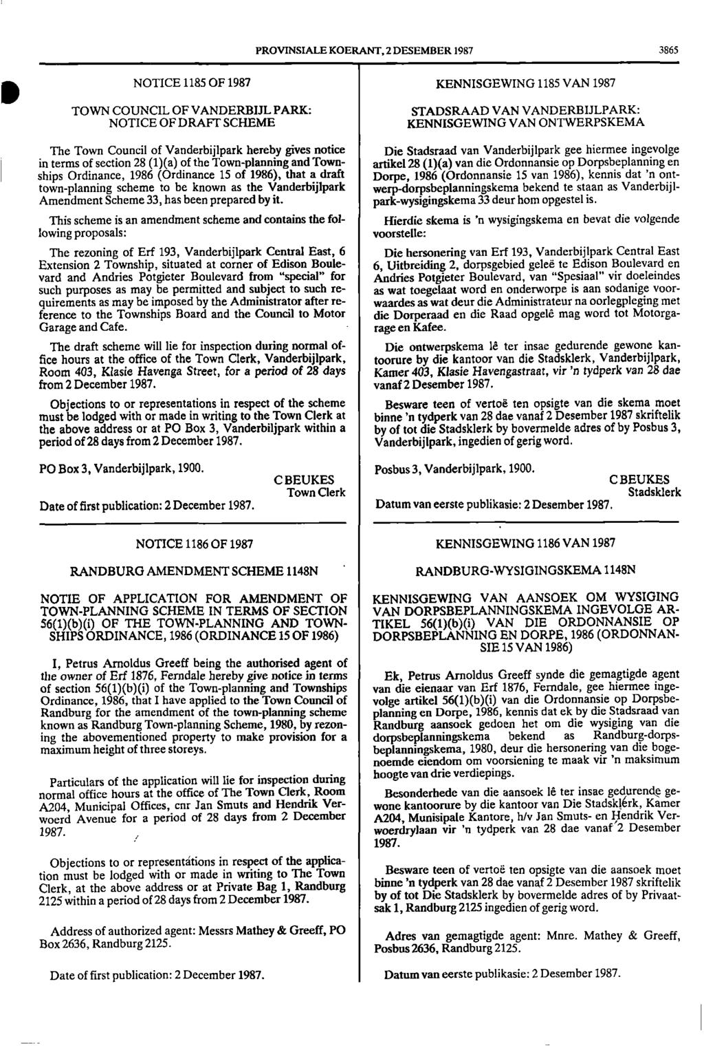 PROVINSIALE KOERANT, 2 DESEMBER 1987 3865 NOTICE 1185 OF 1987 KENNISGEWING 1185 VAN 1987 TOWN COUNCIL OF VANDERBIJL PARK: NOTICE OF DRAFT SCHEME STADSRAAD VAN VANDERBIJLPARK: KENNISGEWING VAN