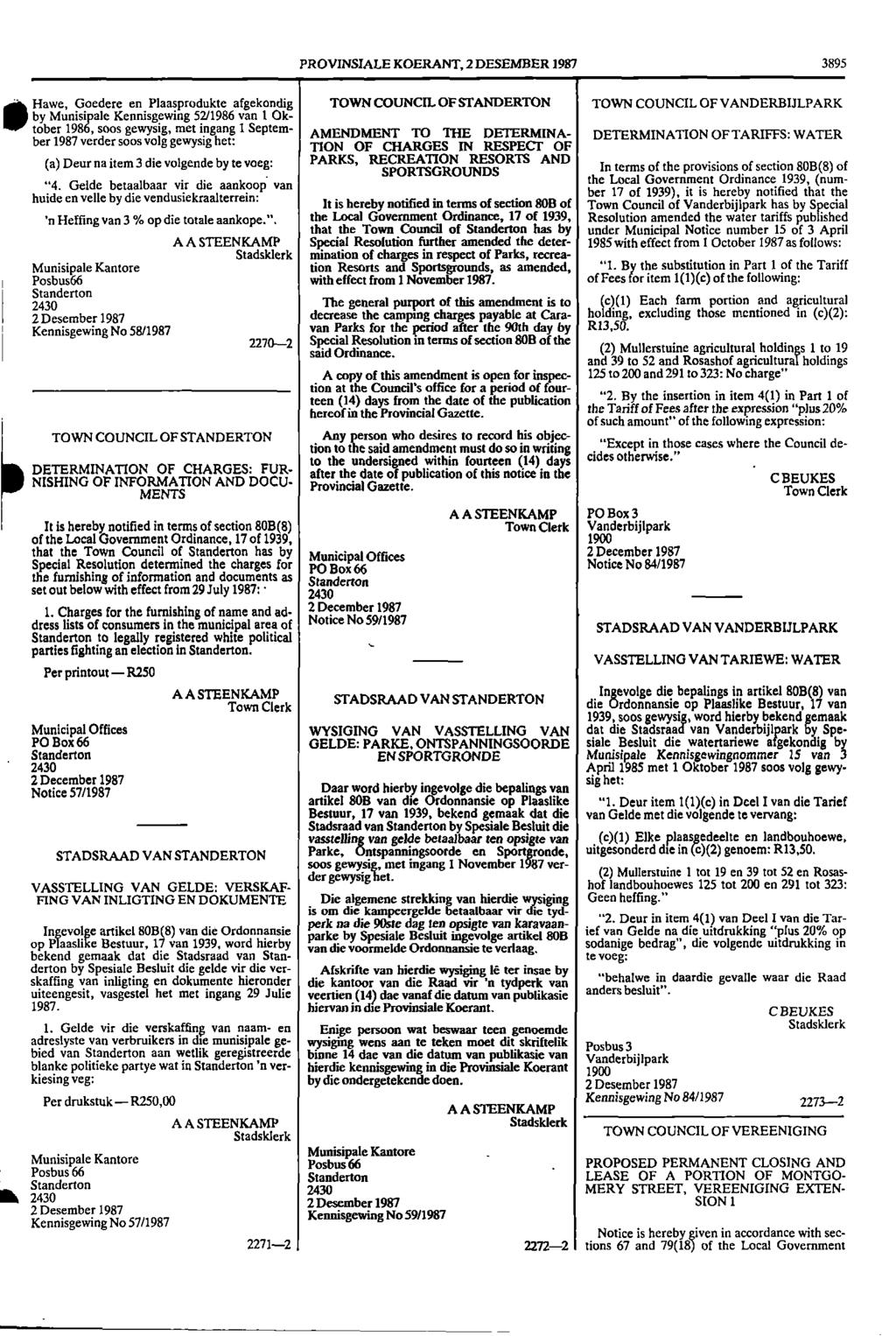 1 Posbus66 1 Kennisgewing PROVINSIALE KOERANT, 2 DESEMBER 1987 3895 11 Hawe, Goedere en Plaasprodukte afgekondig TOWN COUNCIL OF STANDERTON TOWN COUNCIL OF VANDERBIJLPARK by Munisipale Kennisgewing