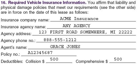16. *REQUIRED VEHICLE INSURANCE INFORMATION. Complete the entries in this area of the lease agreement with the lessee s insurance policy information.