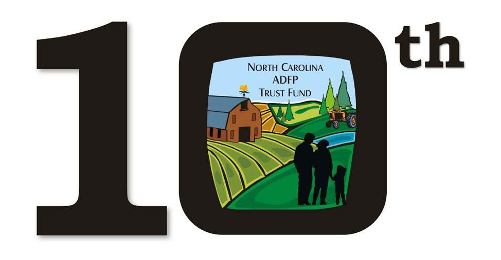 This Year Marks the 10th Anniversary of the NC ADFP Trust Fund Join Commissioner Troxler and the ADFP Trust Fund staff in celebrating the 10th anniversary of the ADFP Trust Fund!