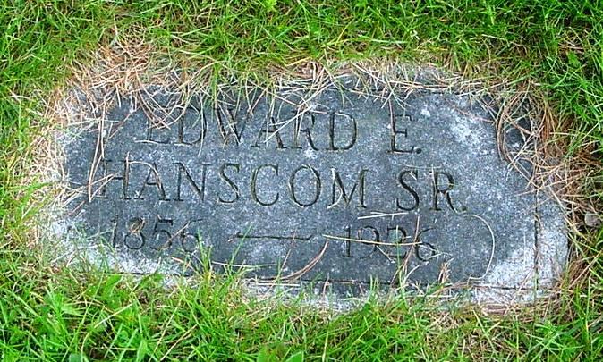 Hanscom (Continued) *Edward E., Sr., 1856-1926 Eliot B., Capt.