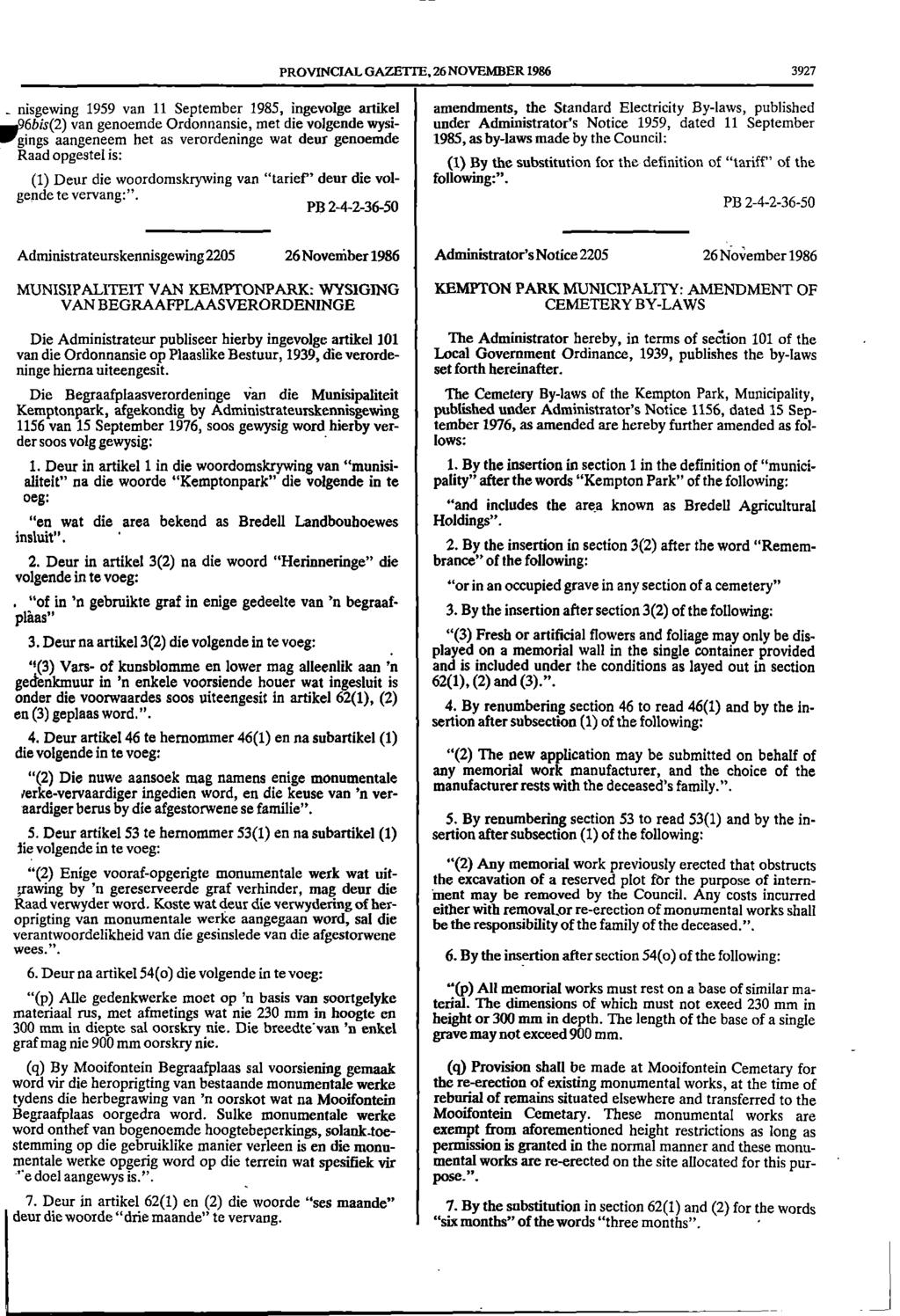 PROVINCIAL GAZETTE, 26 NOVEMBER 1986 3927 _ nisgewing 1959 van 11 September 1985, ingevolge artikel amendments, the Standard Electricity By laws, published m966is(2) van genoemde Ordonnansie, met die