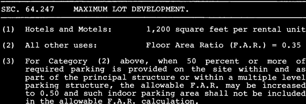 ZONING ORDINANCE CT Sec. 64.246 Sec. 64.247 Sec. 64.248 Sec. 64.249 SEC. 64.246 PROHIBITED USES AND STRUCTURES. (1) Dwelling units, except as provided under Accessory Uses.