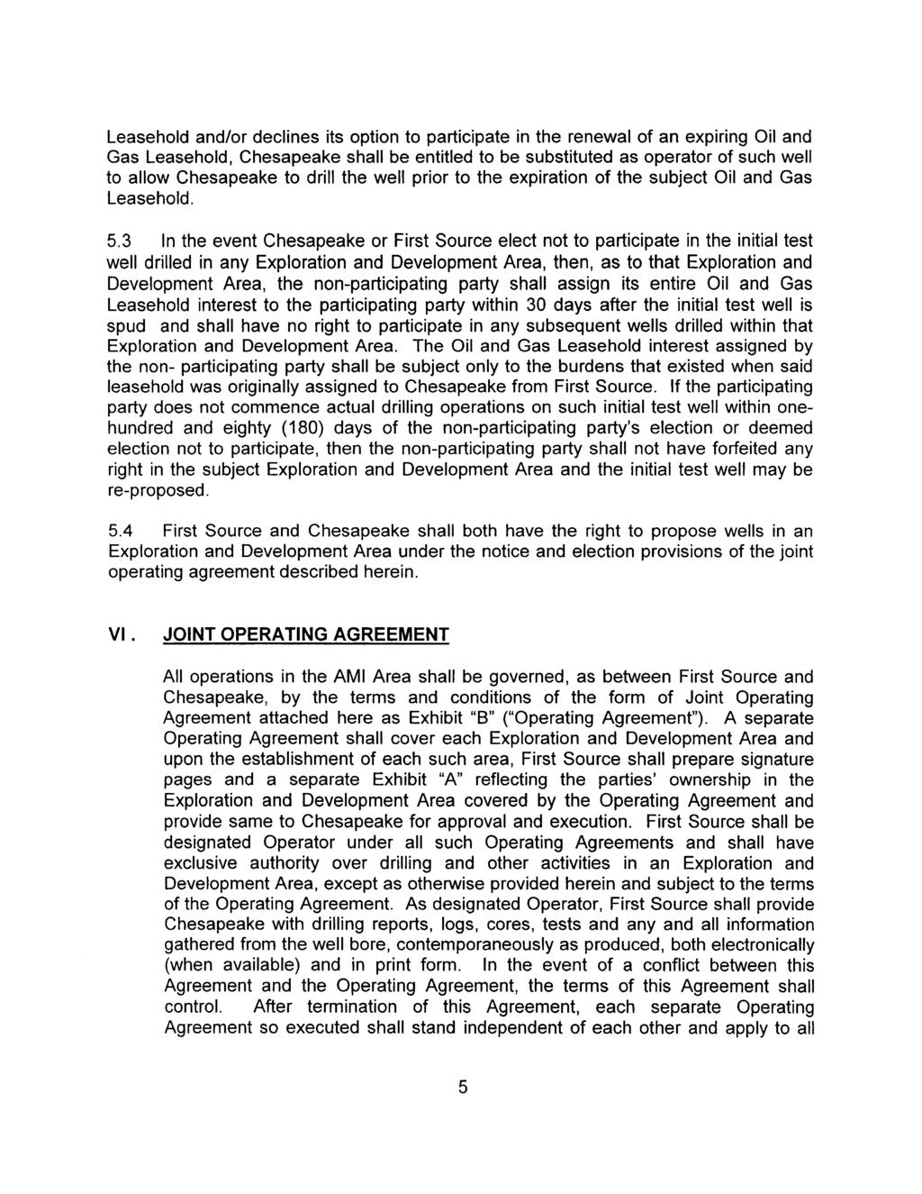 Case 4:12-cv-02922 Document 7-5 Filed in TXSD on 10/24/12 Page 5 of 8 Leasehold and/or declines its option to participate in the renewal of an expiring Oil and Gas Leasehold, Chesapeake shall be
