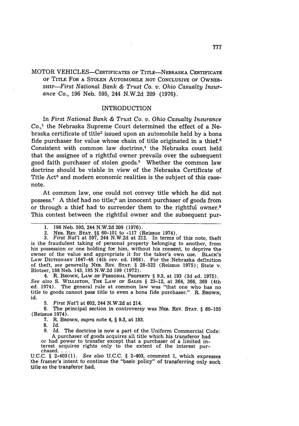 MOTOR VEHICLES-CERTIFICATES OF TITLE-NEBRASKA CERTIFICATE OF TITLE FOR A STOLEN AUTOMOBILE NOT CONCLUSIVE OF OWNER- SHIP-First National Bank & Trust Co. v. Ohio Casualty Insurance Co., 196 Neb.
