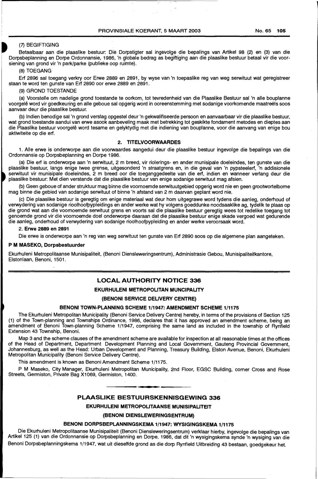 PROVINSIALE KOERANT, 5 MAART 2003 No. 65 105 (7) BEGIFTIGING ~ Betaalbaar aan die plaaslike bestuur.