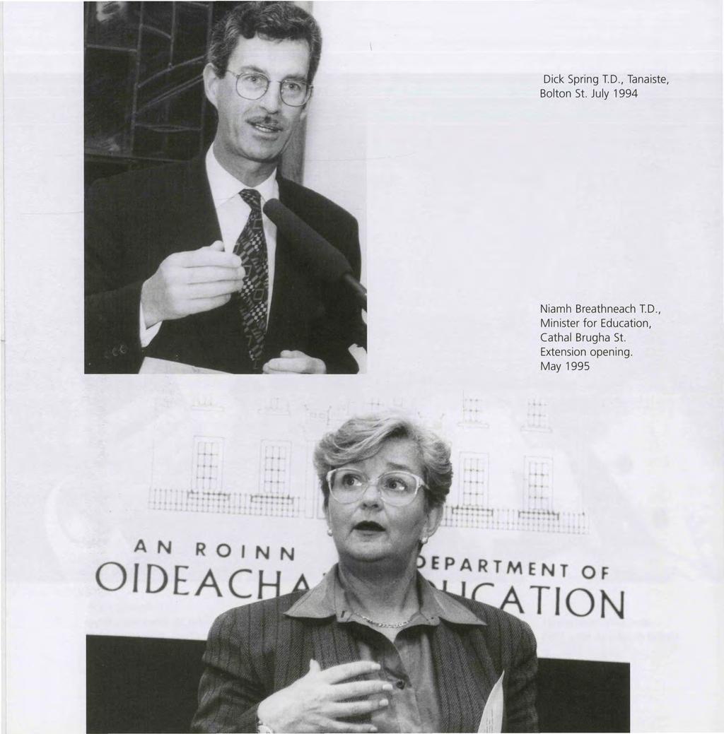 Dick Spring T.D., Tanaiste, Bolton St. July 1994 Niamh Breathneach T.D., Minister for Education, Cathal Brugha St.