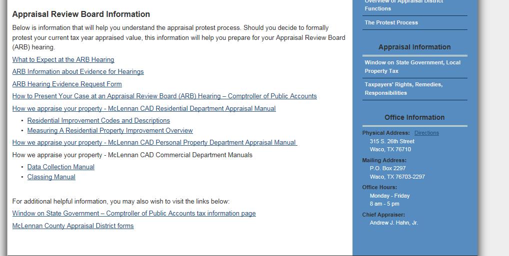 Appraisal Appeals The District provides the public information to value appeal matters on its website at http://www.mclennancad.org/index.php/tax_information on the Tax Information tab.