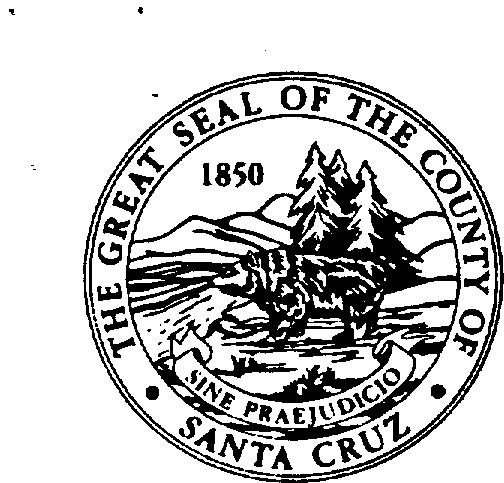 Counts of Santa Cruz 299 DEPARTMENT OF PUBLIC WORKS - REAL PROPERTY DIVISION 701 OCEAN STREET, ROOM 410, SANTA CRUZ, CA 960604070 (831) 4S4-2331 FAX (831) 454-2385 TDD (831) 454-2123 JOHN A.