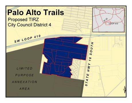 Palo Alto Trails Tax Increment Reinvestment Zone # 24 BACKGROUND: Designated: May 18, 2006 Location: South of Loop 410 just west of Palo Alto Road / State Highway 16 South Developer: JAMRO Ltd and