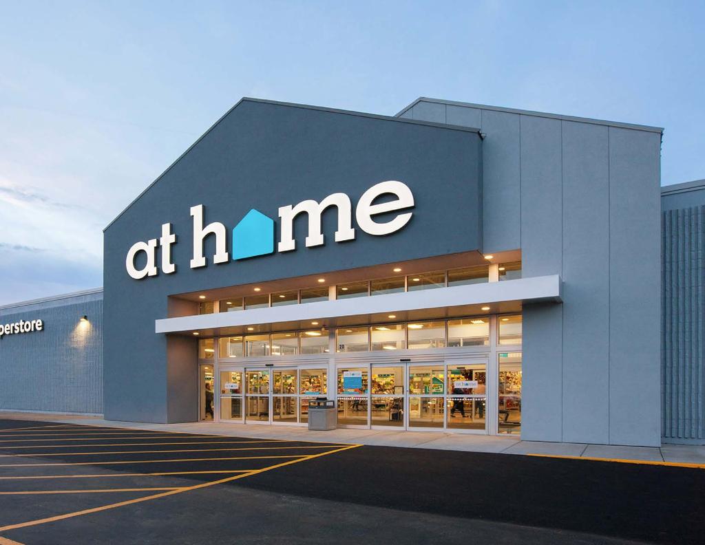 Tenant Overview ABOUT AT HOME IN THE NEWS At Home is a home decor superstore with a 40 year operating history and over 150 stores in 30 states, demonstrating a very selective growth strategy focused