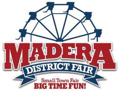 21-A DISTRICT AGRICULTURAL ASSOCIATION THE 2018 MADERA DISTRICT FAIR SEPTEMBER 6 th - 9 th Dear Commercial Vendor: We are now accepting applications for the 2018 Madera District Fair and invite you
