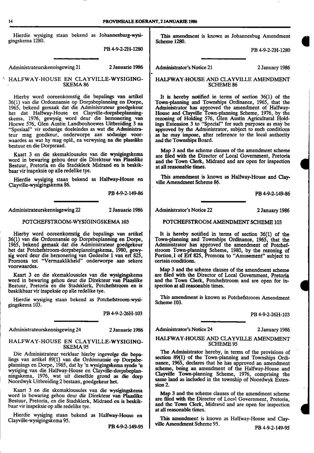 1 14 PROVINSIALE KOERANT, 2 JANUARIE 1986 Hierdie wysiging staan bekend as Johannesburg-wysi- This amendment is known as Johannesbug Amendment gingskema 1280. Scheme 1280.
