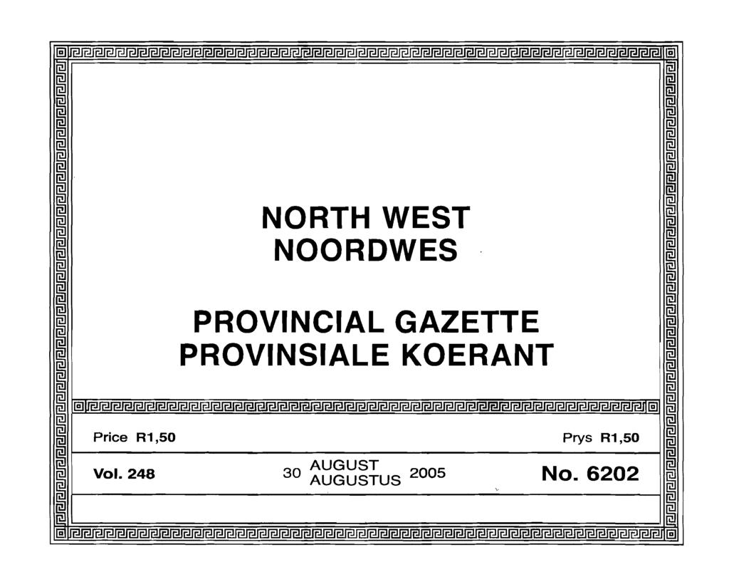 1m ~ NORTH WEST ~ ~ NOORDWES ~ PROVINCIAL GAZETTE ~ PROVINSIALE KOERANT @] 1m ~ = Price