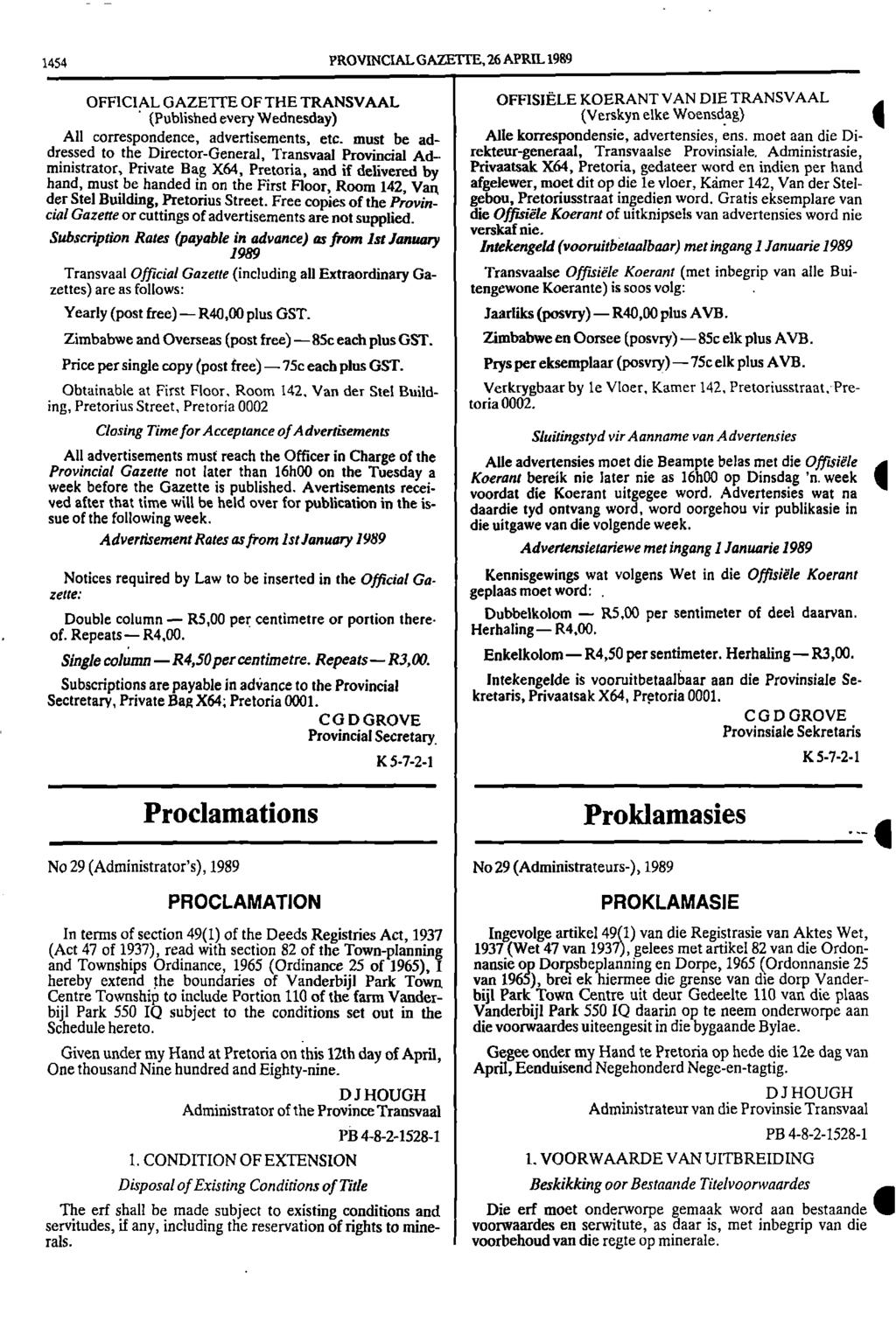 1454 PROVINCIAL GAZETTE, 26 APRIL1989 OFFICIAL GAZETTE OF THE TRANSVAAL OFFISIELE KOERANT VAN DIE TRANSVAAL (Published every Wednesday) (Verskyn elke Woensdag) All correspondence, advertisements, etc