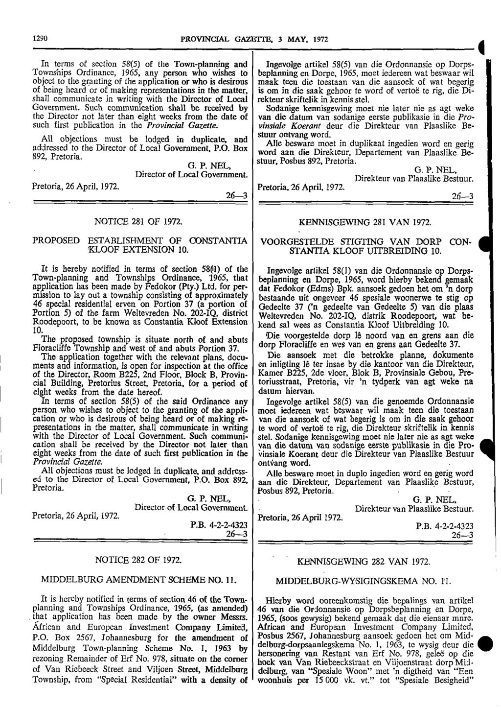 1 ments 1290 PROVINCIAL GAZETTE, 3 MAY, 1972 1 In terms of section 58(5) of the Town planning and Ingevolge artikel 58(5) van die Ordonnansie op Dorps Townships Ordinance, 1965, any person who wishes