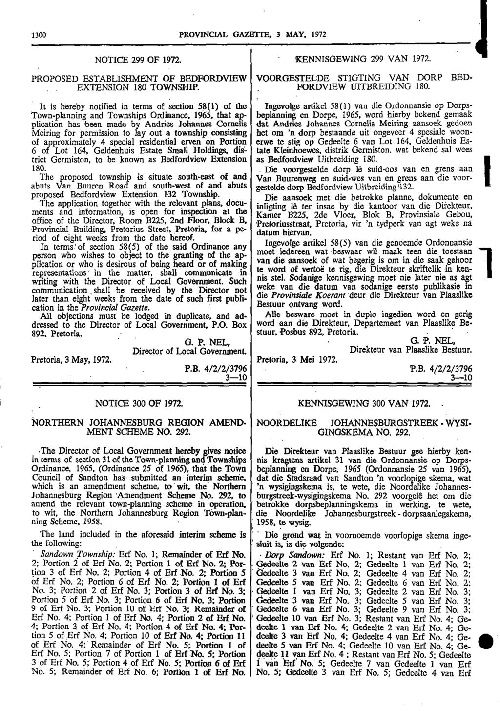 1300 PROVINCIAL GAZETTE, 3 MAY, 1972 NOTICE 299 OF 1972 KENNISGEWING 299 VAN 1972 PROPOSED ESTABLISHMENT OF BEDFORDVIEW VOORGESTELDE STIGTING VAN DORP BED EXTENSION 180 TOWNSHIP FORDVIEW UITBREIDING