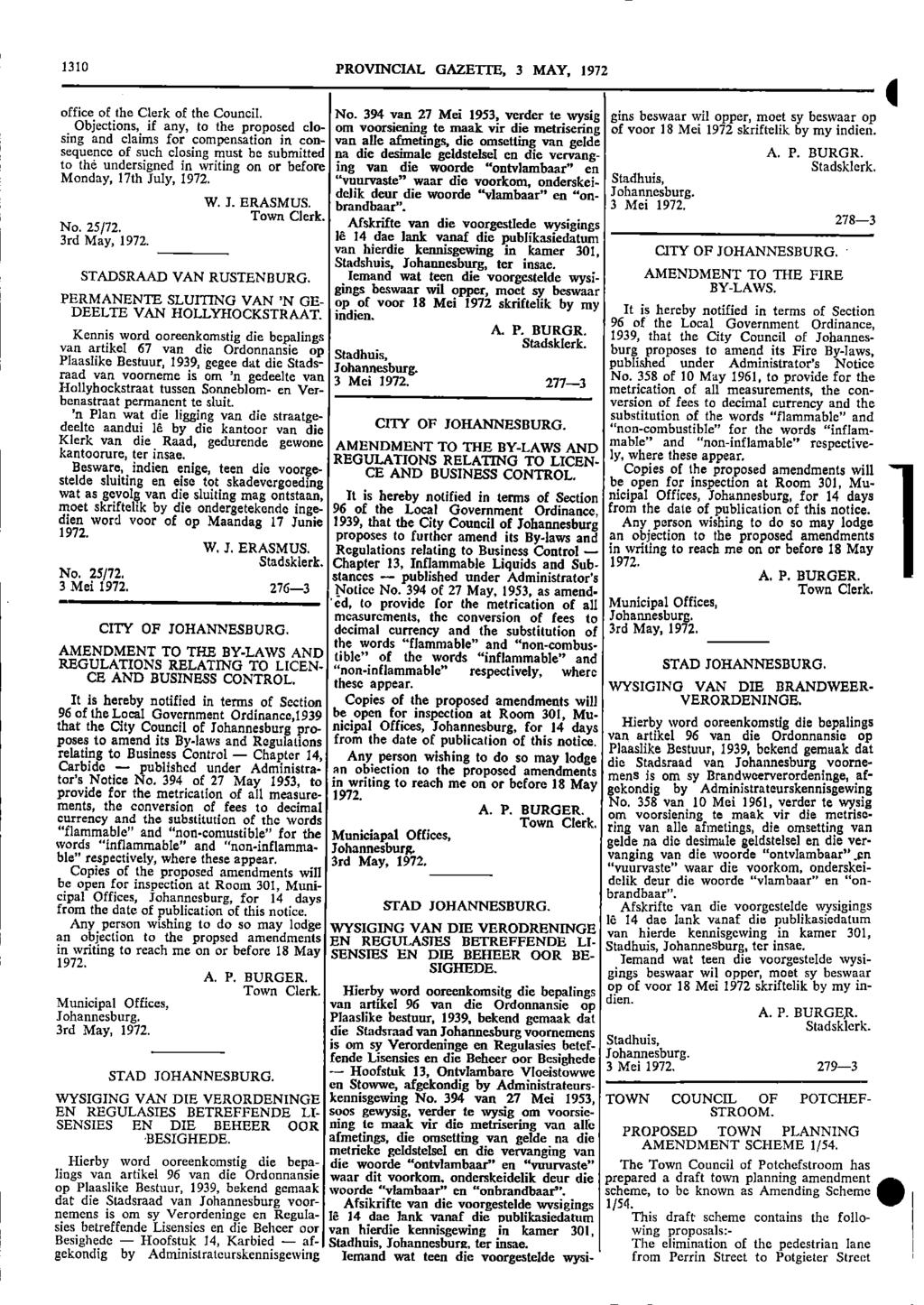 1 an 1310 PROVINCIAL GAZETTE, 3 MAY, 1972 office of the Clerk of the Council No 394 van 27 Mei 1953, verder te wysig gins beswaar wil opper, moet sy beswaar op Objections, if any, to the proposed do
