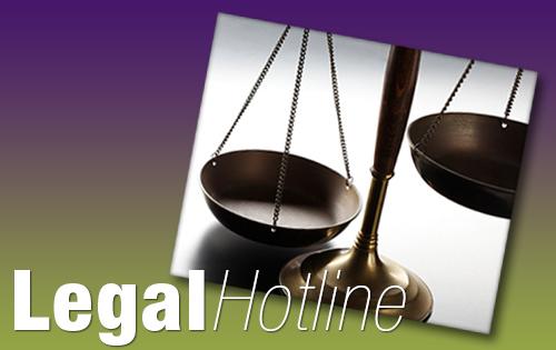 Hotline Attorney Annie Fitzsimmons writes the Legal Hotline Question and Answer of the Week.