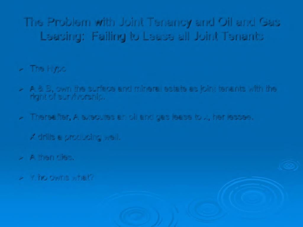 The Problem with Joint Tenancy and Oil and Gas