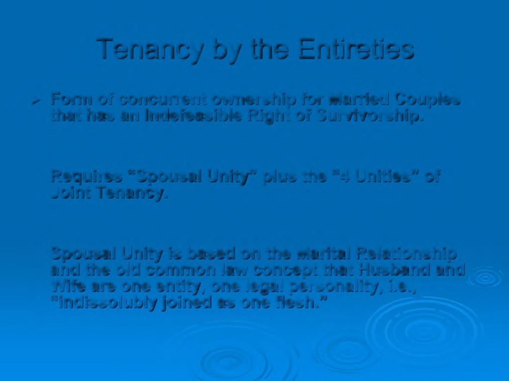 Tenancy by the Entireties > Form of concurrent ownership for