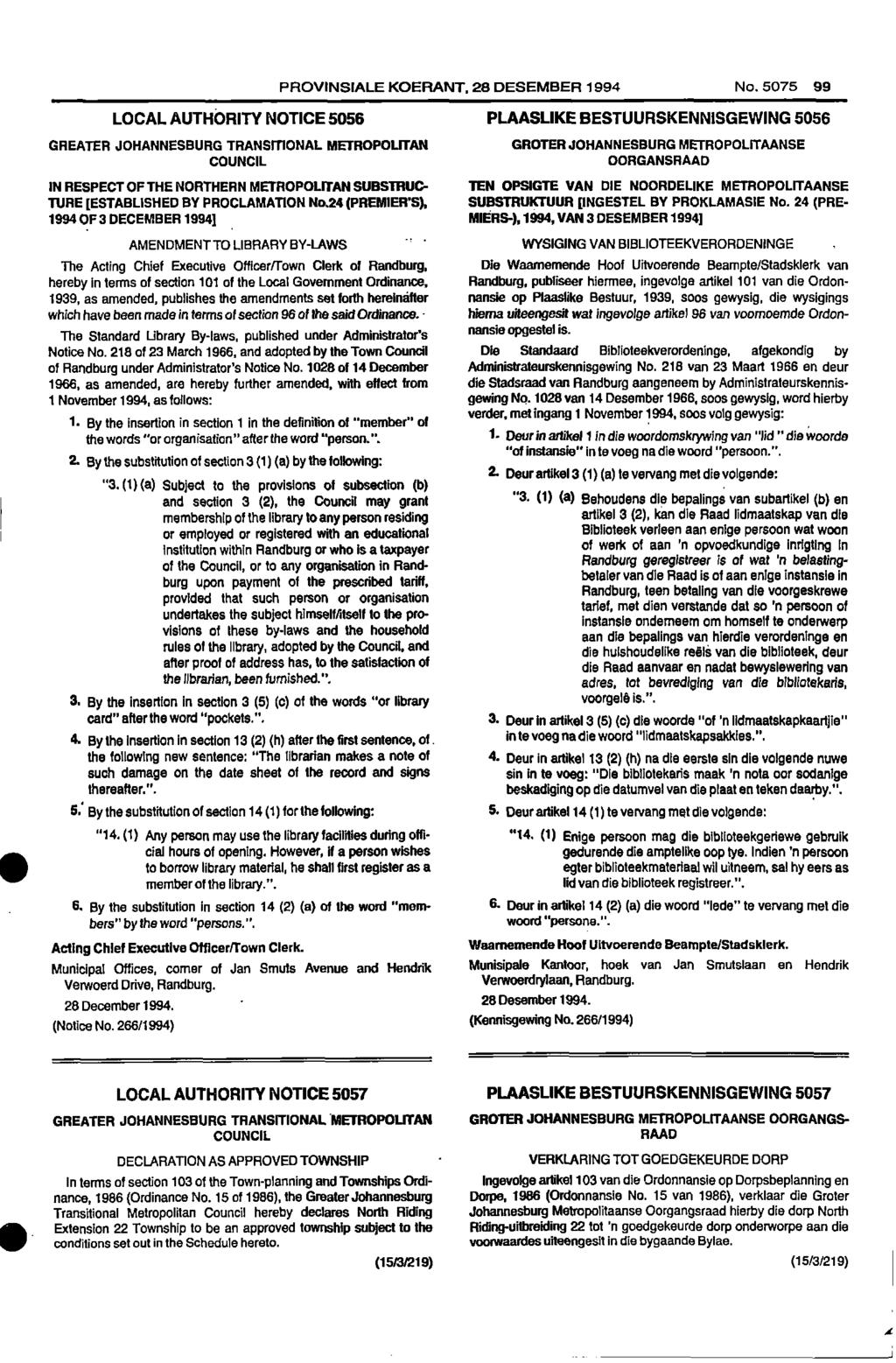 PROVINSIALE KOERANT, 28 DESEMBER 1994 No 5075 99 LOCAL AUTHORITY NOTICE 5056 PLAASLIKE BESTUURSKENNISGEWING 5056 GREATER JOHANNESBURG TRANSITIONAL METROPOLITAN COUNCIL GROTER JOHANNESBURG