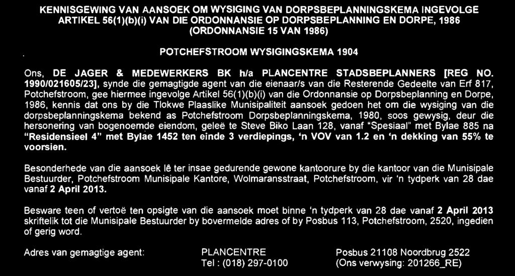 POTCHEFSTROOM AMENDMENT SCHEME 1904 We, DE JAGER & MEDEWERKERS BK t/a PLANCENTRE TOWN PLANNERS [REG NO.