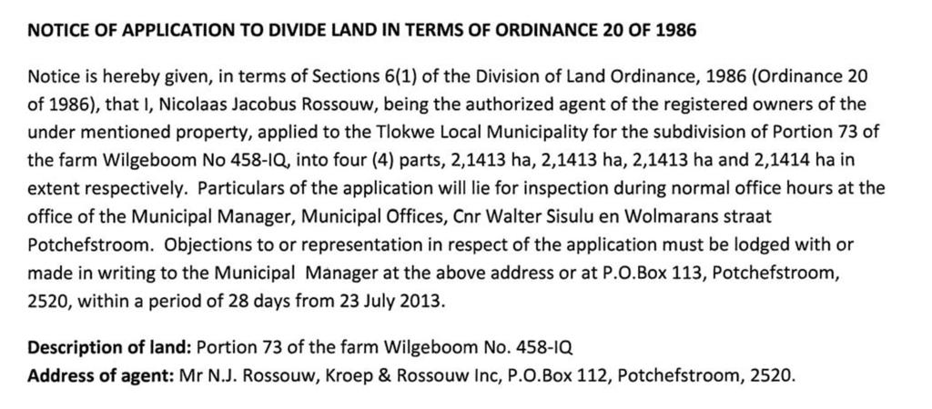 Land Ordinance, 1986 (Ordinance 20 of 1986), that I, Nicolaas Jacobus Rossouw, being the authorized agent of the registered owners of the under mentioned property, applied to the Tlokwe Local