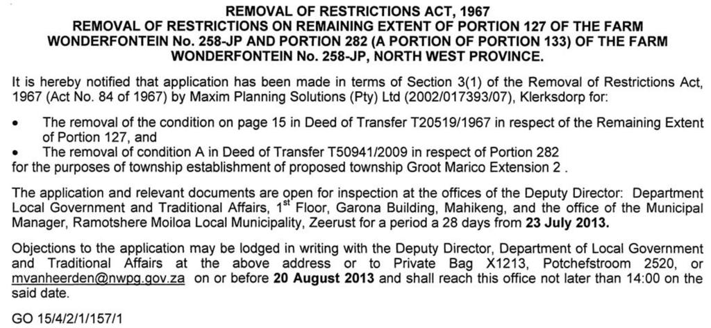 PROVINSIALE KOERANT, 23 JULIE 2013 No. 7133 31 NOTICE 331 OF 2013 REMOVAL OF RESTRICTIONS ACT, 1967 REMOVAL OF RESTRICTIONS ON REMAINING EXTENT OF PORTION 127 OF THE FARM WONDERFONTEIN No.