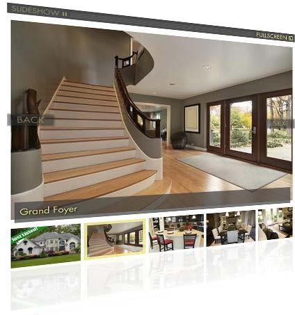 Full Screen Photos Your home will be showcased with a beautifully designed Slide Show that displays your property FULL SCREEN at FULL RESOLUTION.