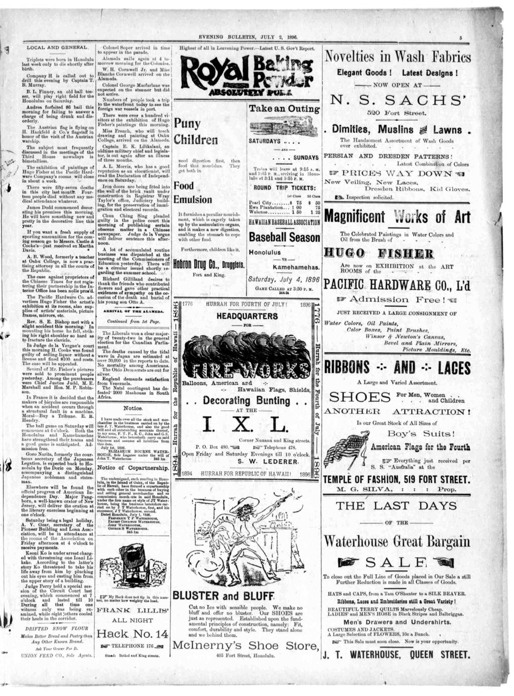 V EVENING BULLETIN JULY 2 189G Kv Sk b LOCAL AND GENERAL Trples woro born u onolulu las week only o de shorly afer brh Copany s culled ou o drll hs ovenng by Capan T 13 urray B; oseo L Fnney an old