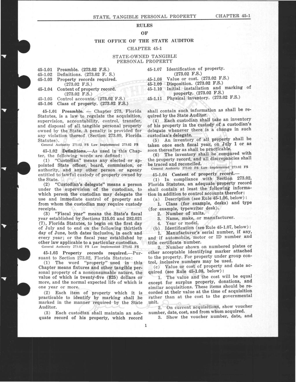 STATE, TANGIBLE PERSONAL PROPERTY CHAPTER 45-1 45-1.01 Preamble. (273.02 F.S.) 45-1.02 Definitions. (273.02 F. S.) 45-1.03 Property records required. (273.02 F.S.) 45-1.04 Content of property record.